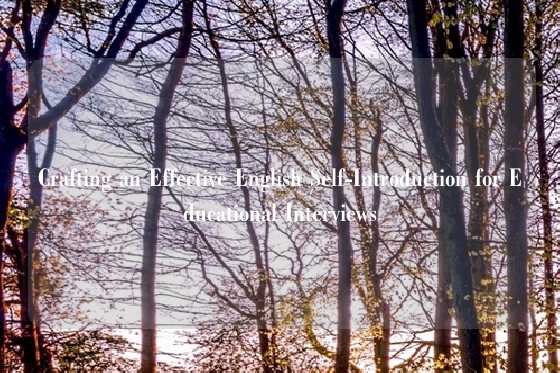 Crafting an Effective English Self-Introduction for Educational Interviews